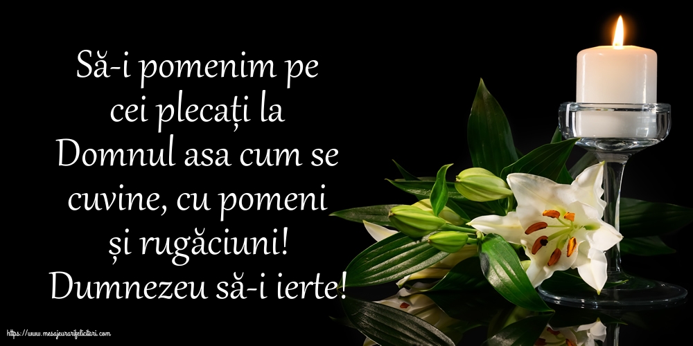 Dumnezeu să-i ierte!