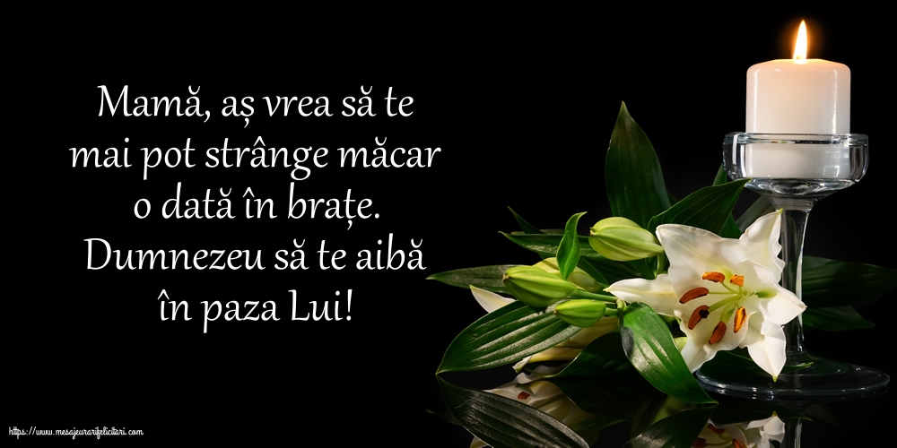 Comemorare Dumnezeu să te aibă în paza Lui! - Mamă