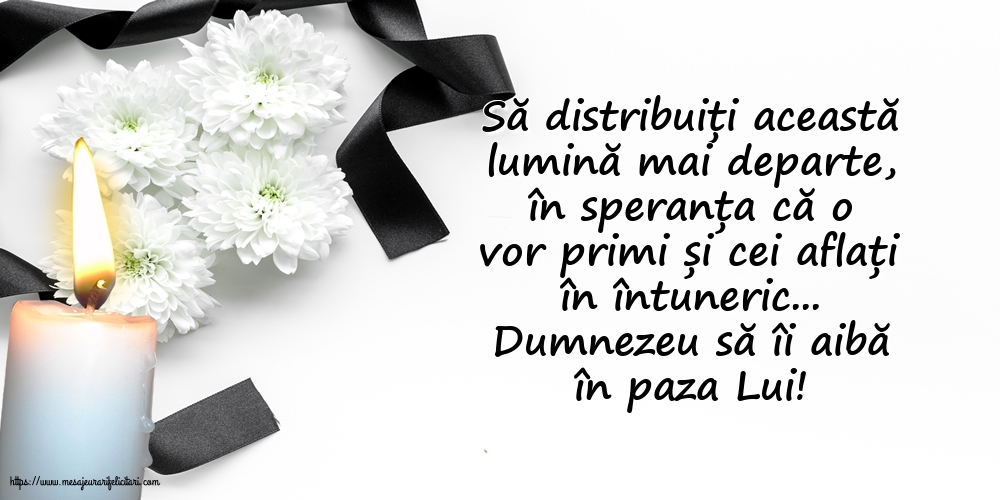 Dumnezeu să îi aibă în paza Lui!