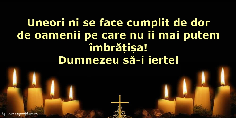 Dumnezeu să-i ierte!