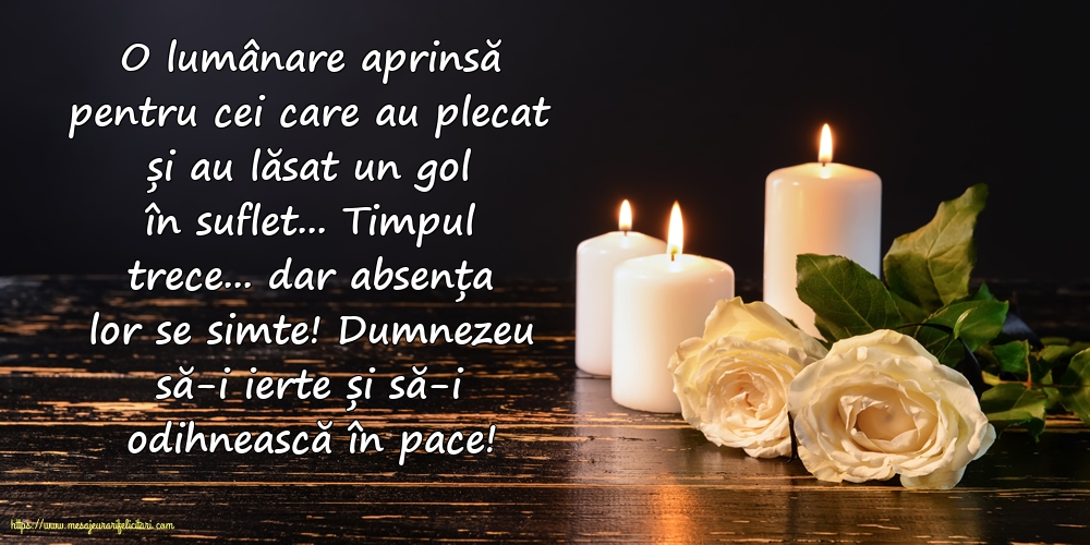 Dumnezeu să-i ierte și să-i odihnească în pace!