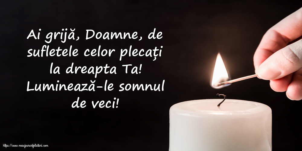 Comemorare Luminează-le somnul de veci!