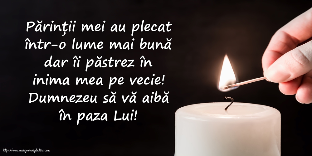 Comemorare Dumnezeu să vă aibă în paza Lui!
