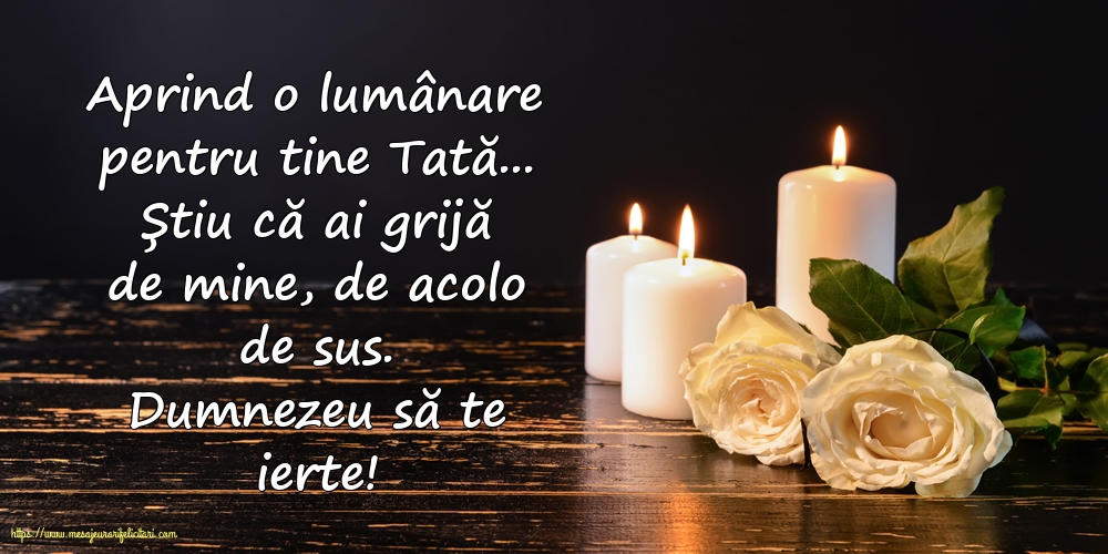 Dumnezeu să te ierte! - O lumânare pentru Tata...