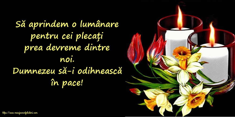 Comemorare Dumnezeu să-i odihnească în pace!