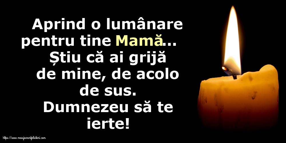 Comemorare Dumnezeu să te ierte! - O lumânare pentru Mama...