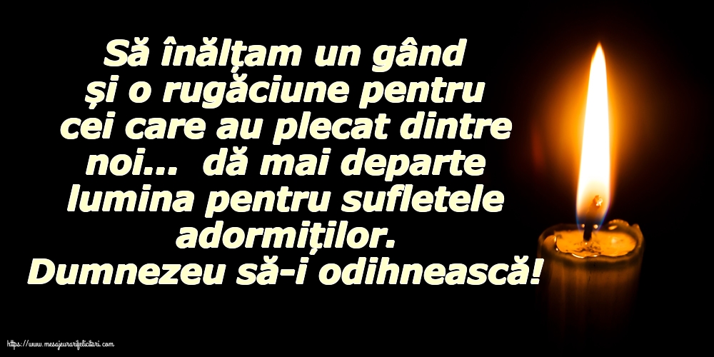 Comemorare Dumnezeu să-i odihnească!