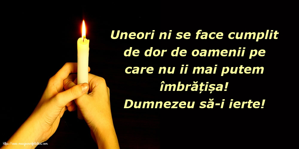 Dumnezeu să-i ierte!