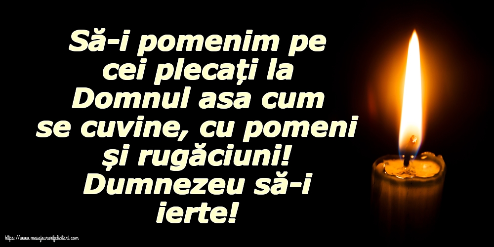 Comemorare Dumnezeu să-i ierte!