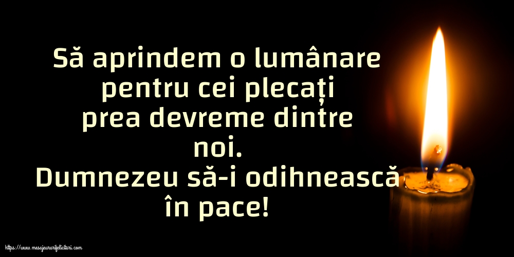 Comemorare Dumnezeu să-i odihnească în pace!