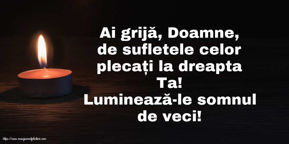 Comemorare Luminează-le somnul de veci!