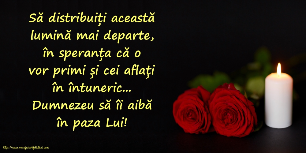 Comemorare Dumnezeu să îi aibă în paza Lui!