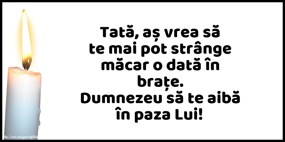 Comemorare Dumnezeu să te aibă în paza Lui! - Tată
