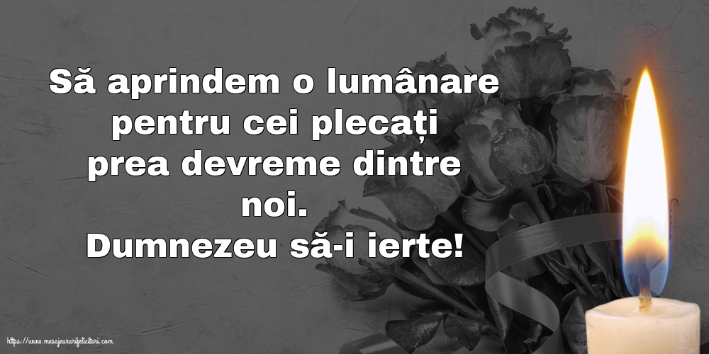 Comemorare Dumnezeu să-i ierte!