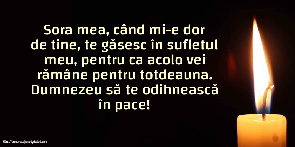 Comemorare Dumnezeu să te odihnească în pace! - Pentru Sora mea