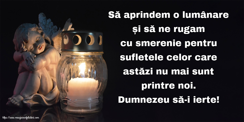 Comemorare Dumnezeu să-i ierte!