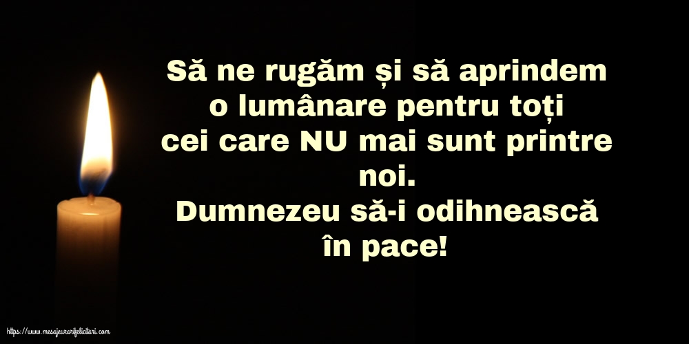 Comemorare Dumnezeu să-i odihnească în pace!