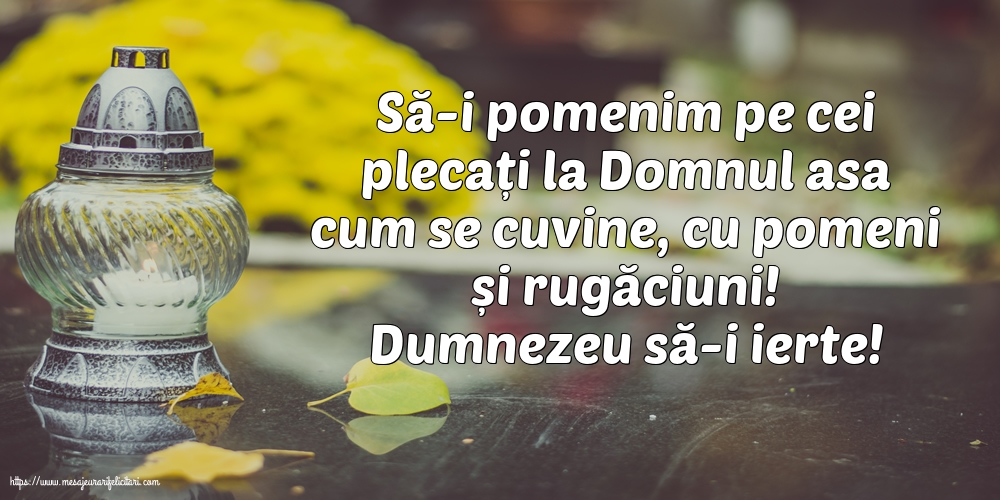 Comemorare Dumnezeu să-i ierte!
