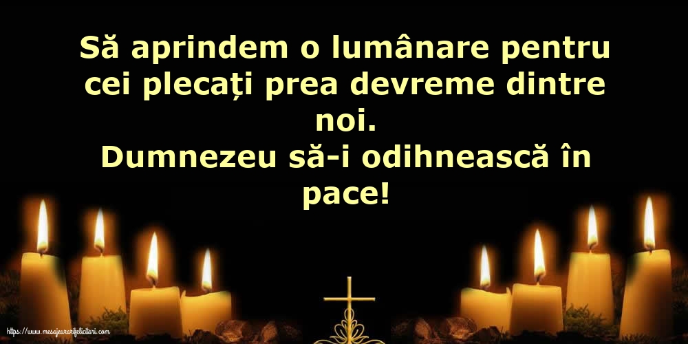 Comemorare Dumnezeu să-i odihnească în pace!