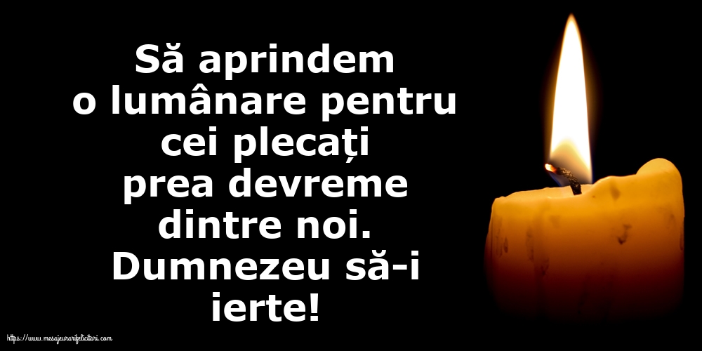 Comemorare Dumnezeu să-i ierte!