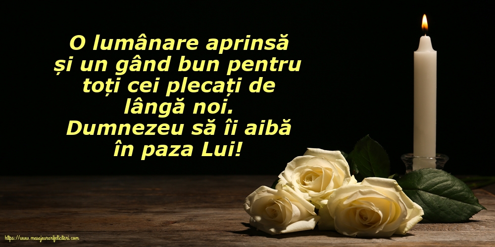 Comemorare Dumnezeu să îi aibă în paza Lui!