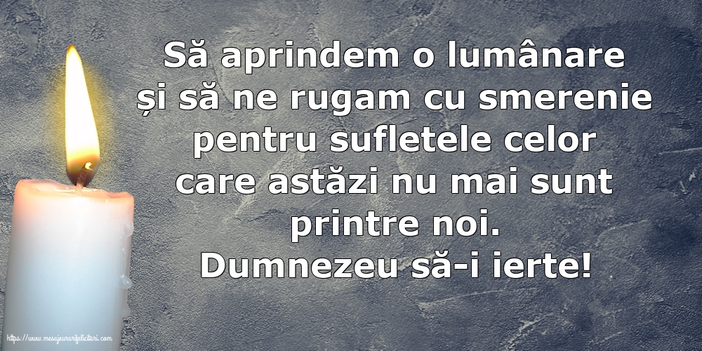 Comemorare Dumnezeu să-i ierte!