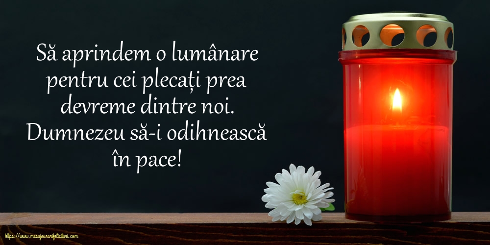 Comemorare Dumnezeu să-i odihnească în pace!