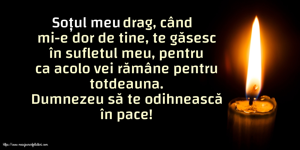 Dumnezeu să te odihnească în pace!