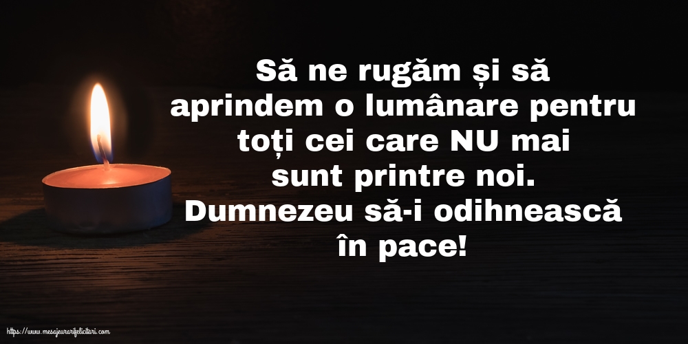 Comemorare Dumnezeu să-i odihnească în pace!