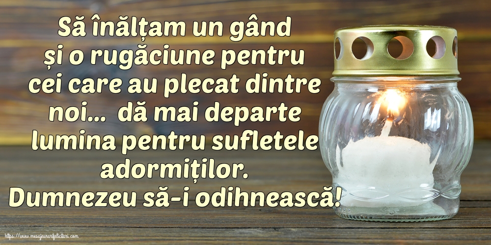 Comemorare Dumnezeu să-i odihnească!