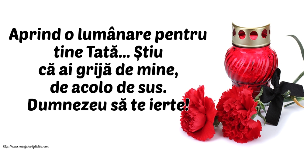 Comemorare Dumnezeu să te ierte! O lumânare pentru Tata...