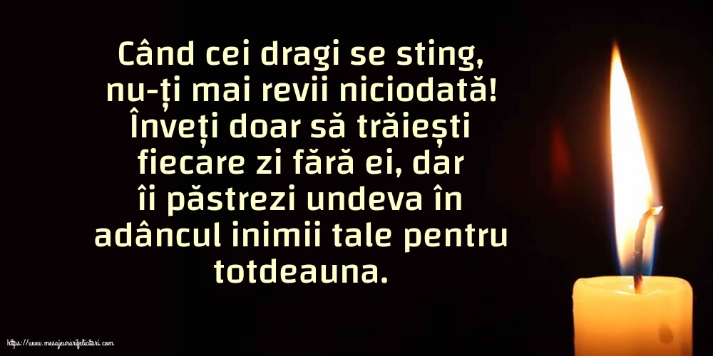 Când cei dragi se sting, nu-ți mai revii niciodată!