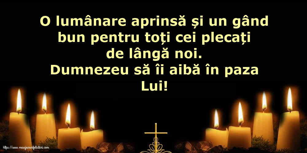Comemorare Dumnezeu să îi aibă în paza Lui!