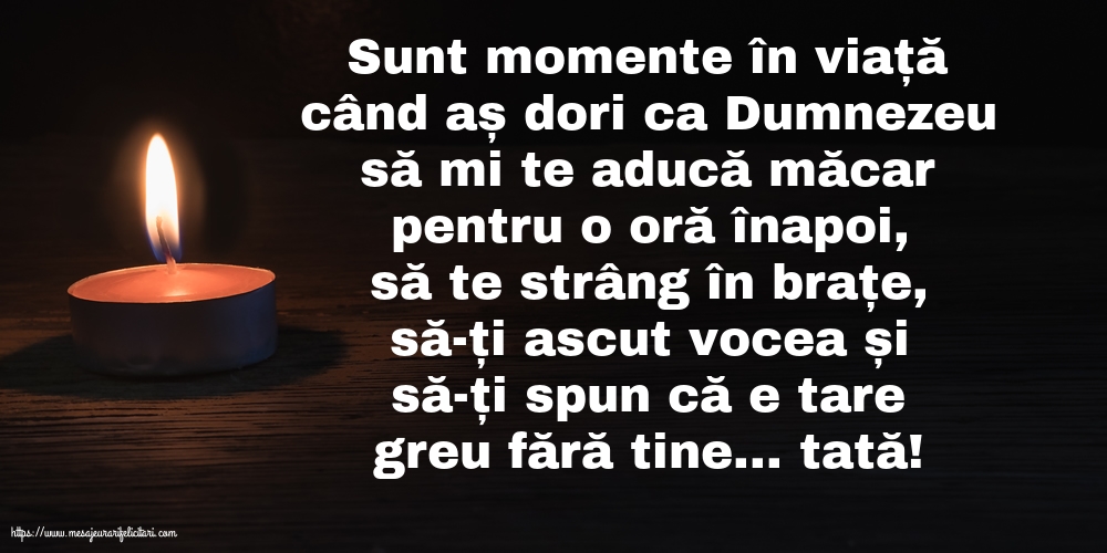 Imagini de Comemorare - Dumnezeu să te odihnească în pace, tată! - mesajeurarifelicitari.com
