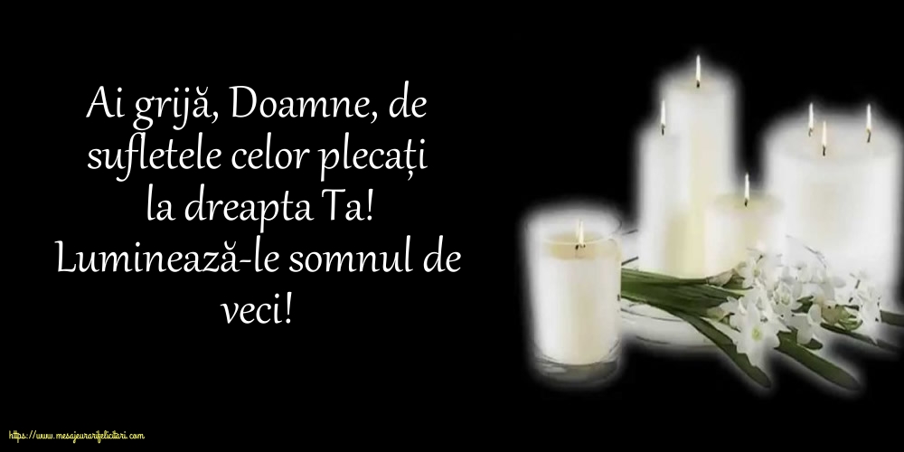 Comemorare Luminează-le somnul de veci!