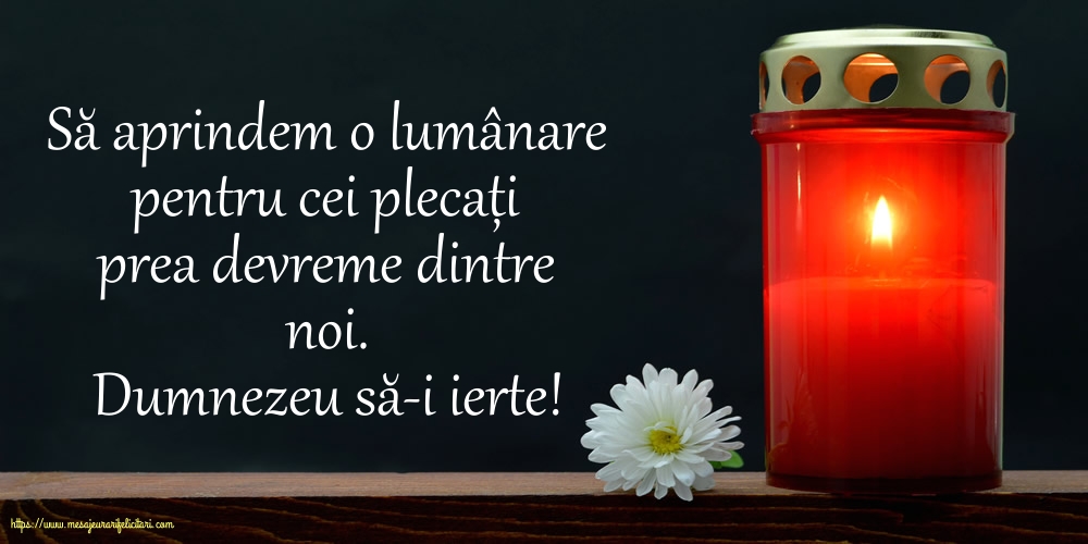 Comemorare Dumnezeu să-i ierte!