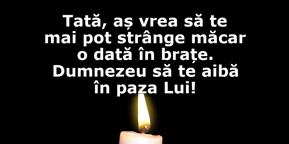 Comemorare Dumnezeu să te aibă în paza Lui! Tată