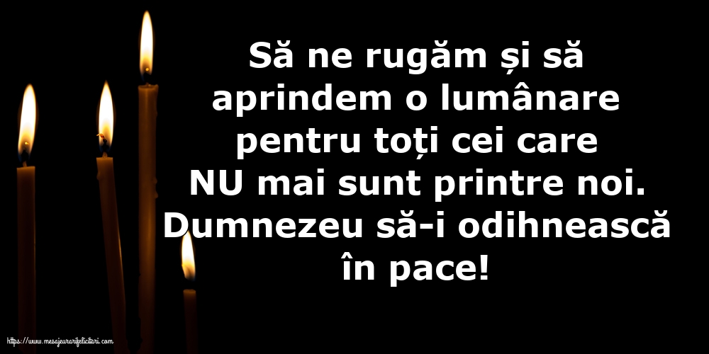 Comemorare Dumnezeu să-i odihnească în pace!