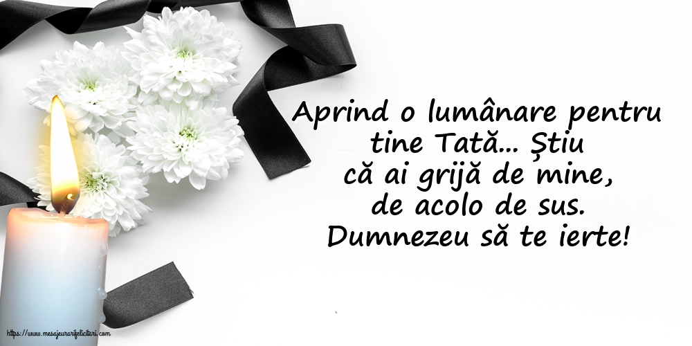 Dumnezeu să te ierte! O lumânare pentru Tata...