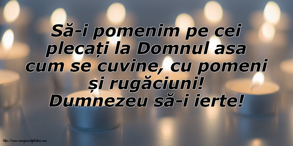 Comemorare Dumnezeu să-i ierte!