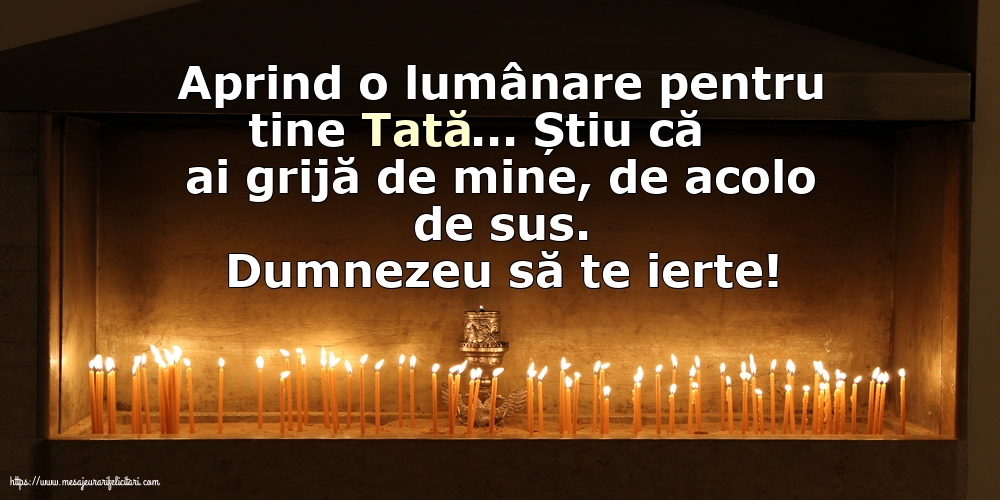 Comemorare Dumnezeu să te ierte! O lumânare pentru Tata...