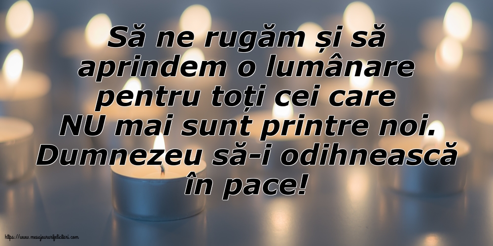 Comemorare Dumnezeu să-i odihnească în pace!