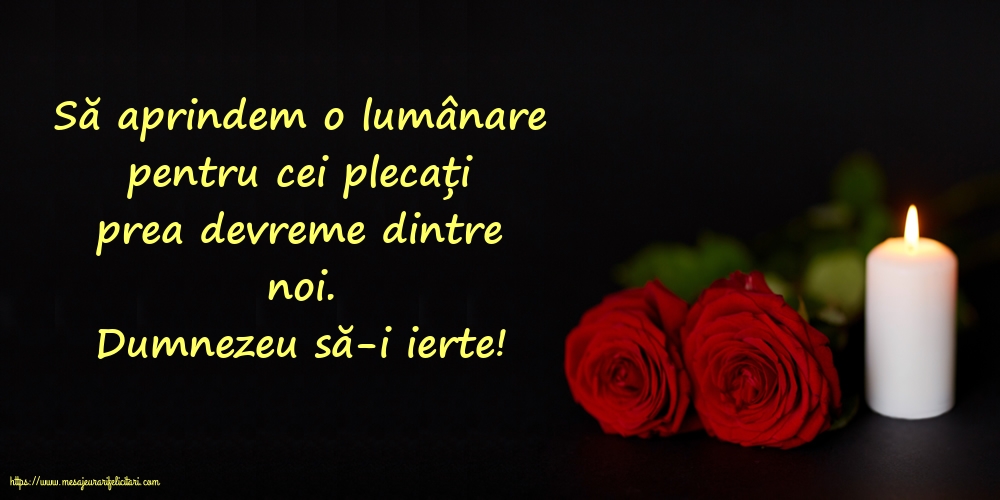 Comemorare Dumnezeu să-i ierte!