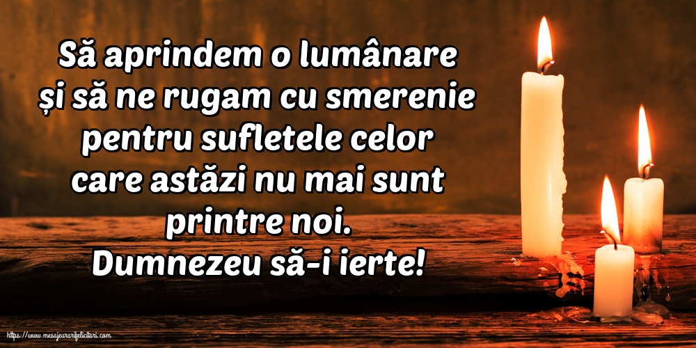 Comemorare Dumnezeu să-i ierte!