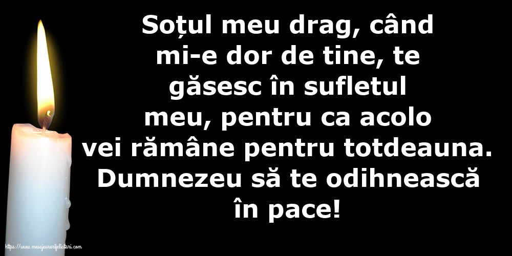 Dumnezeu să te odihnească în pace!