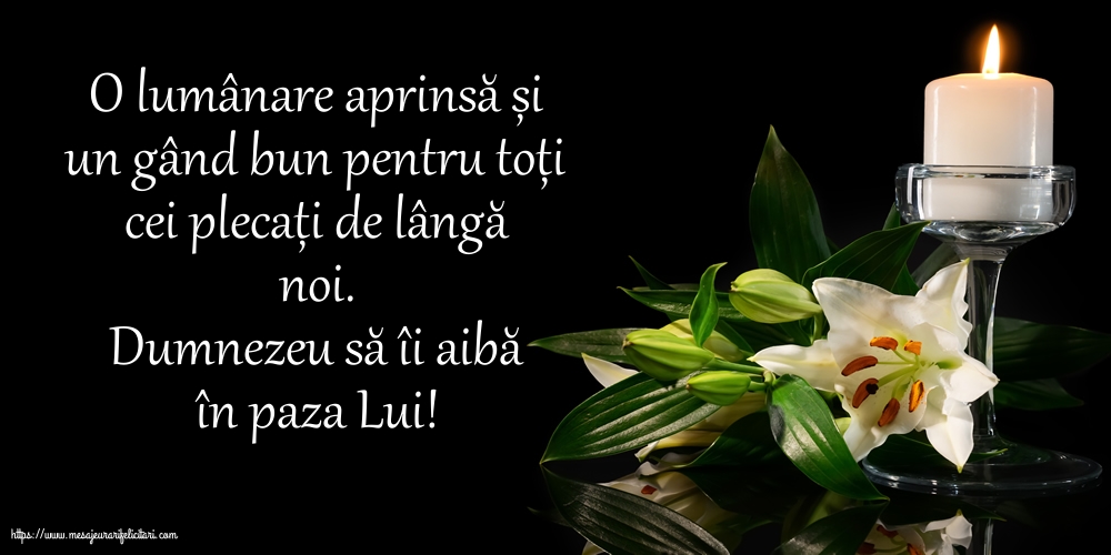 Comemorare Dumnezeu să îi aibă în paza Lui!