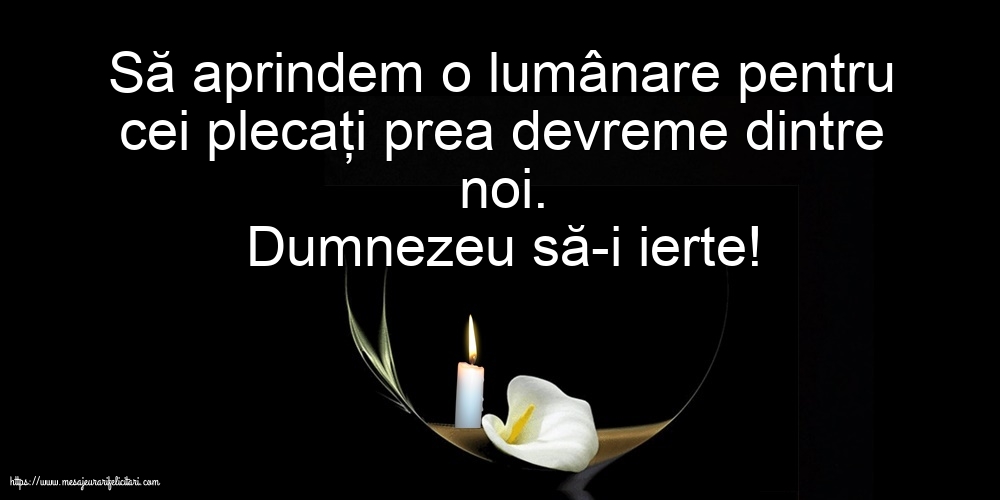 Comemorare Dumnezeu să-i ierte!