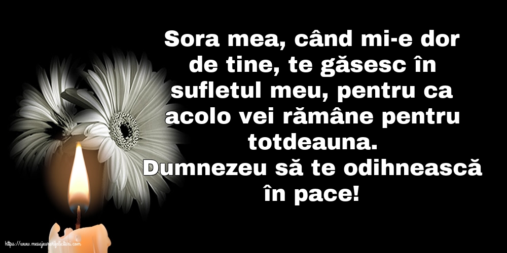 Comemorare Dumnezeu să te odihnească în pace! Pentru Sora mea