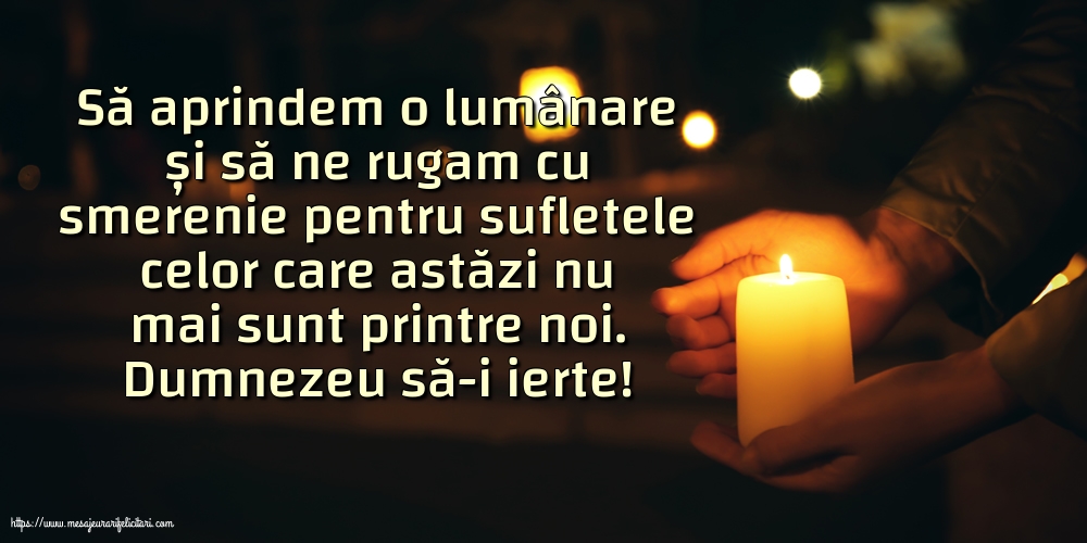 Comemorare Dumnezeu să-i ierte!