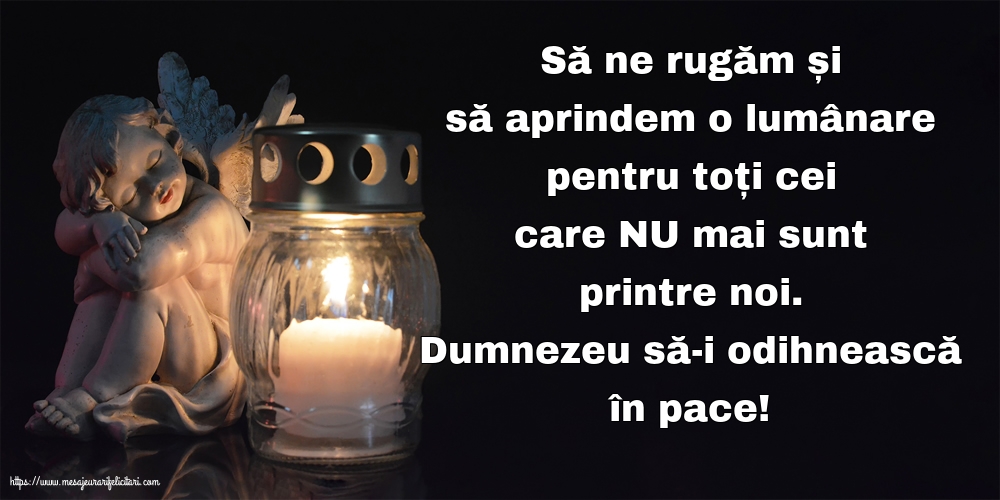 Comemorare Dumnezeu să-i odihnească în pace!